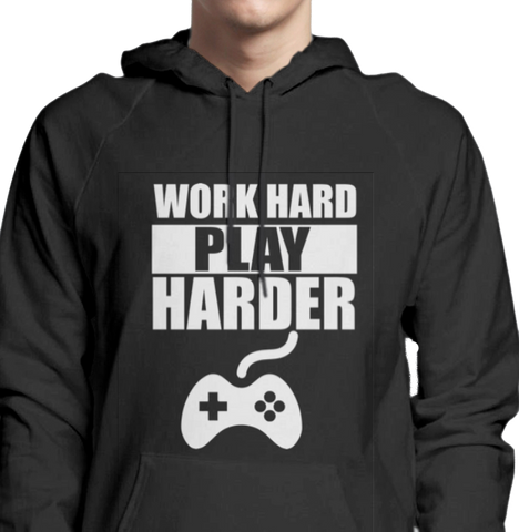 Work Hard Play Harder Hoodie